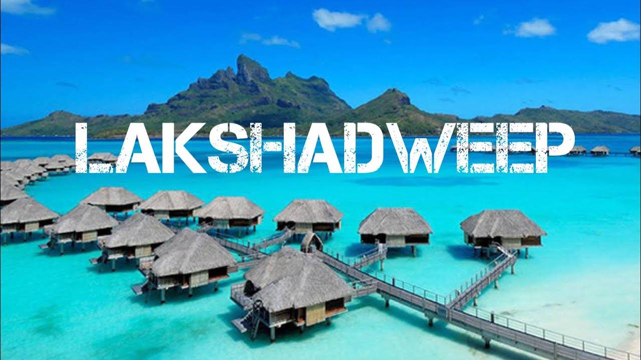 Most Preferred Tourist Destinations in Lakshadweep